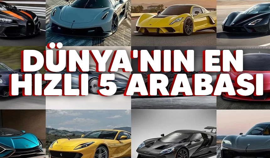 Dünya'nın En Hızlı 5 Arabası