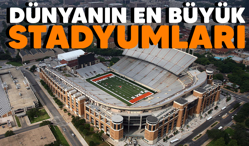 Dünyanın En Büyük Stadyumları