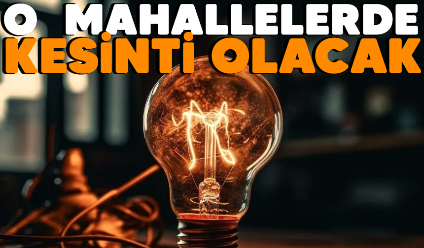 İnegöl'de o mahallelerde elektrik olmayacak