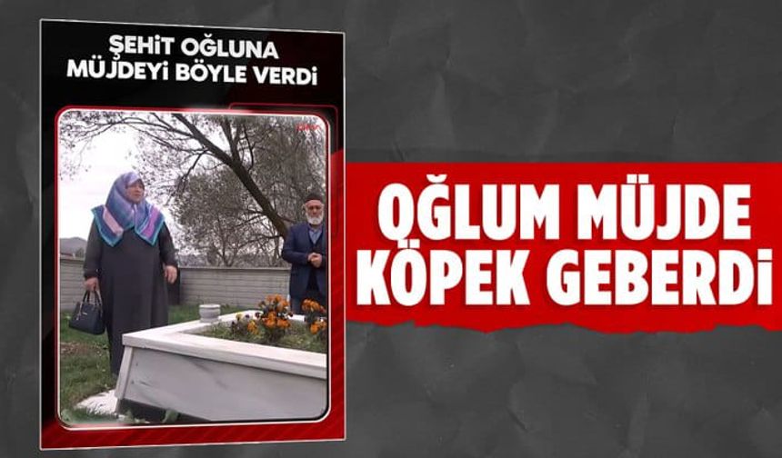 Şehidin ailesi oğullarına müjdeyi verdi