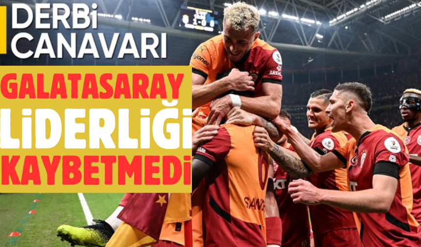 Galatasaray dev derbide Beşiktaş'ı 2 golle geçti