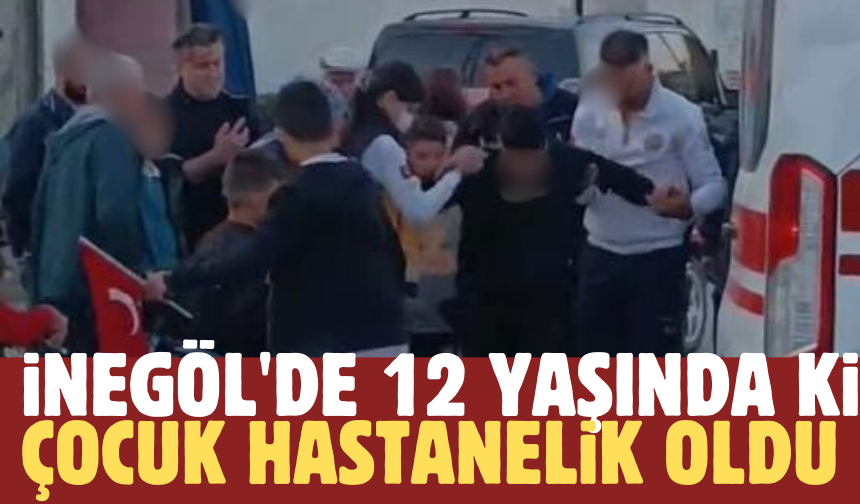 iNEGÖL'DE 12 YAŞINDA Ki ÇOCUK HASTANELiK OLDU