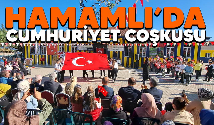 HAMAMLI’DA CUMHURİYET COŞKUSU