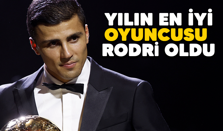 2024 Ballon d’Or ödülü sahibi Rodri oldu