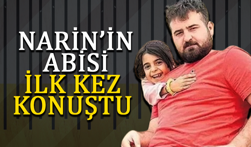 Narin Güran’ın abisi Baran sessizliğini bozdu