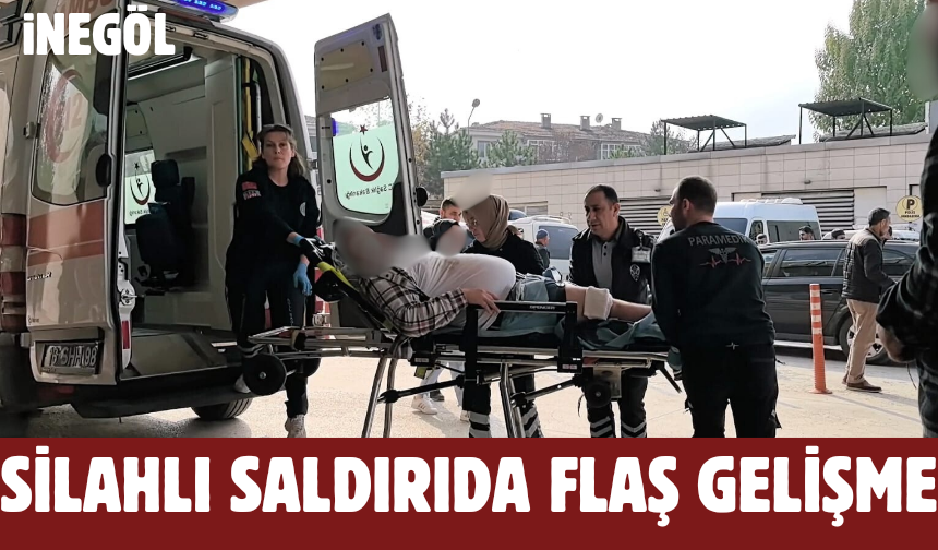 İnegöl'deki silahlı saldırıda flaş gelişme