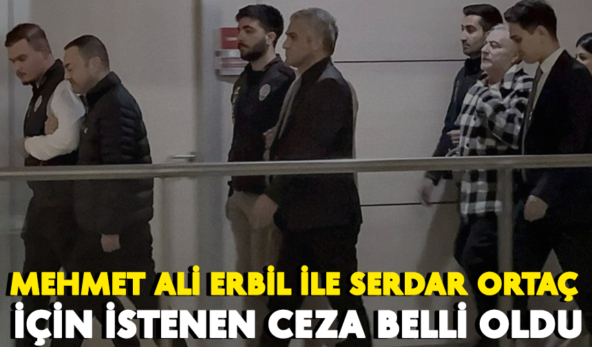 Mehmet Ali Erbil ve Serdar Ortaç için istenen ceza belli oldu