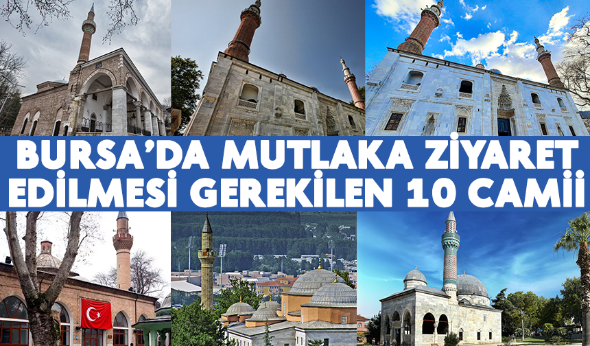 BURSA’DA MUTLAKA ZİYARET EDİLMESİ GEREKİLEN 10 CAMİİ