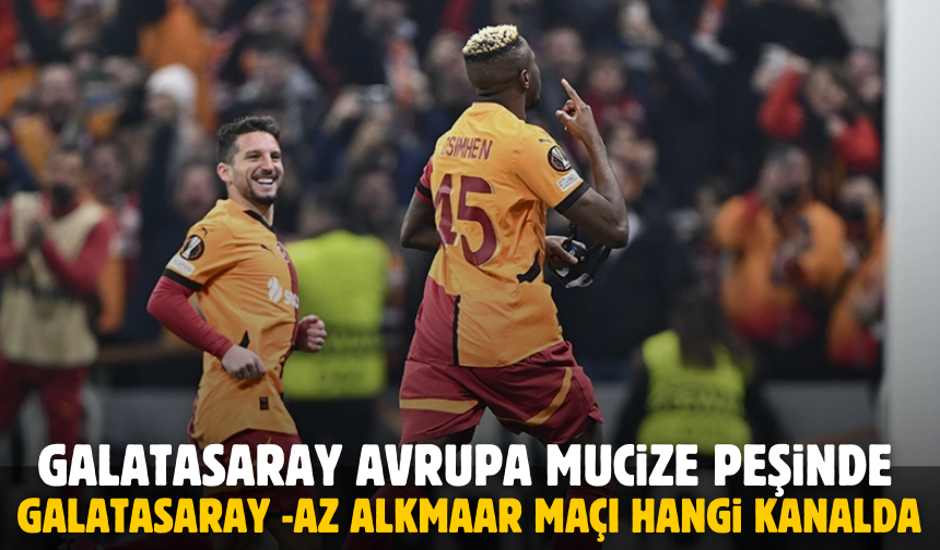 Galatasaray Az Alkmaar maçı hangi kanalda