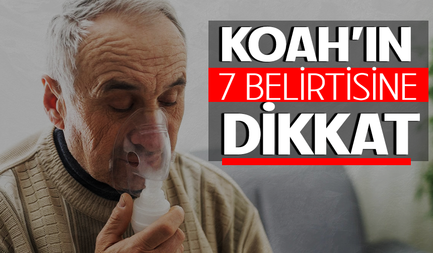 KOAH’ın 7 belirtisine dikkat