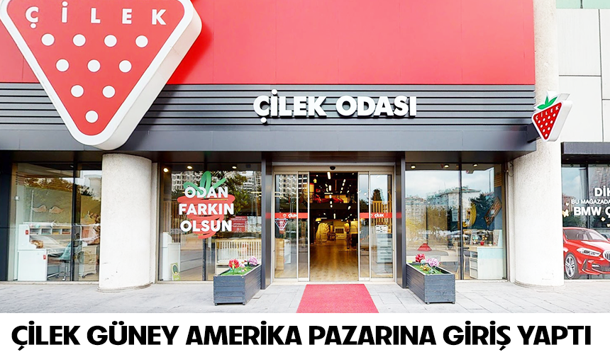 Çilek, Güney Amerika pazarına giriş yaptı