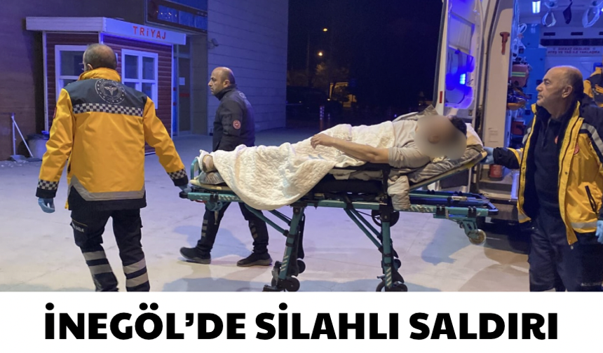 İnegöl'de silahlı saldırı