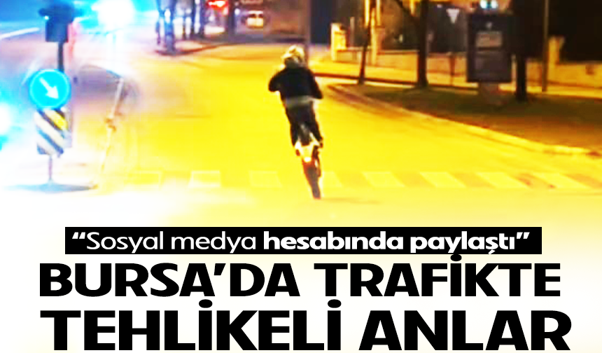 Bursa'da trafiği tehlikeye atan motosikletli yakalandı