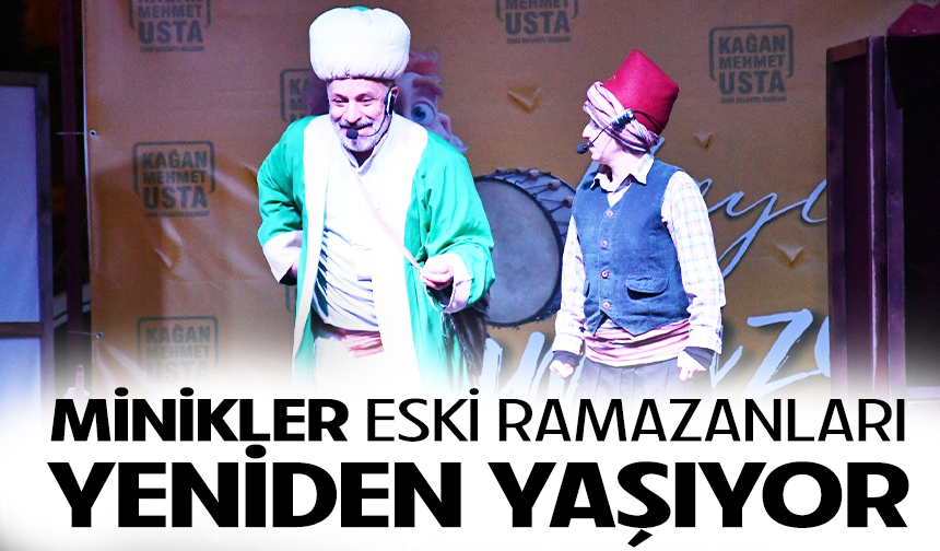 Bursa'da minikler eski Ramazanları yeniden yaşıyor