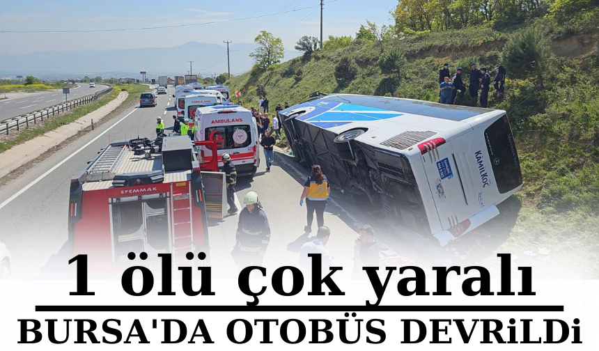 Bursa'da otobüs devrildi