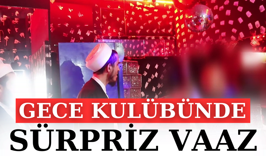 Bursa'da tebliğciler pavyonda vaaz verdi