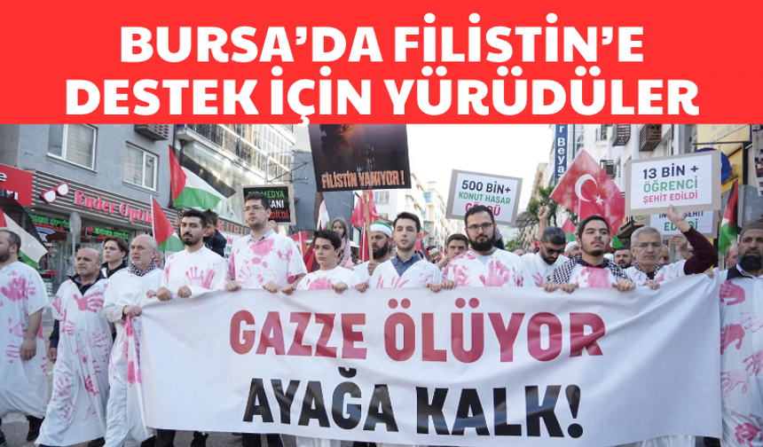 Bursa'da Filistin'e destek için yürüdüler
