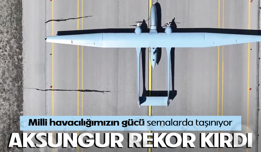 AKSUNGUR rekor kırdı