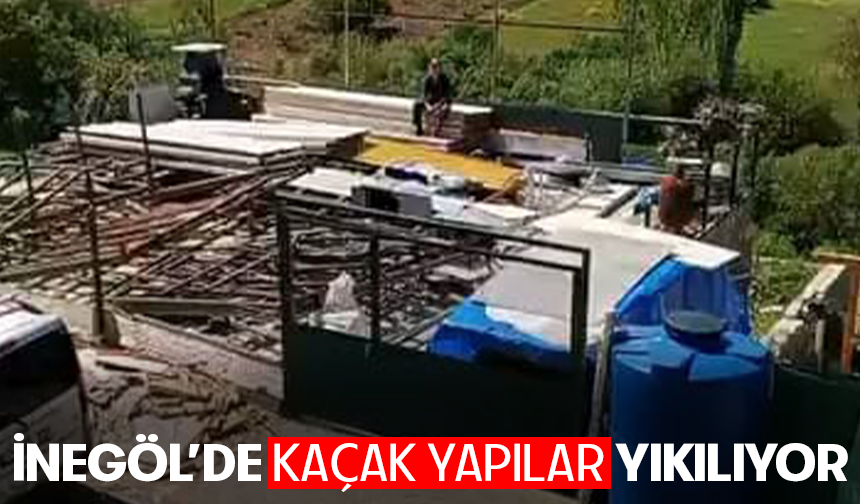 İnegöl'de kaçak yapılar yıkılıyor