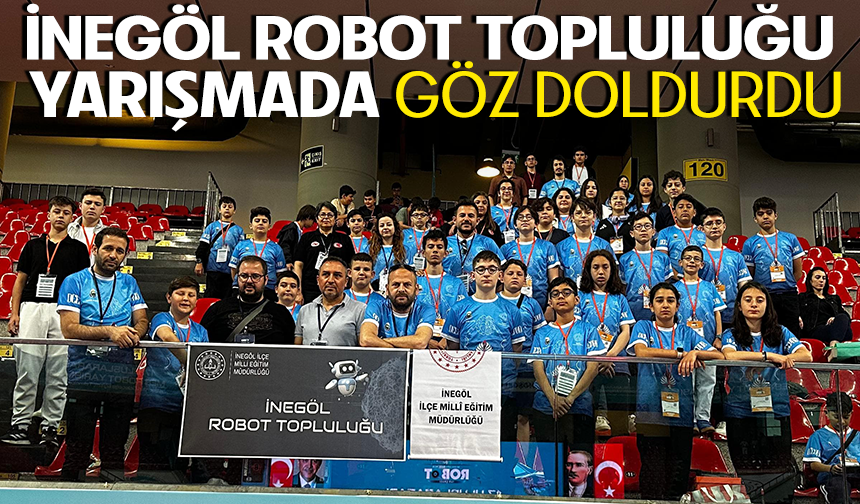 İnegöl Robot Topluluğu 17. Uluslararası MEB Robot Yarışması’nda Göz Doldurdu
