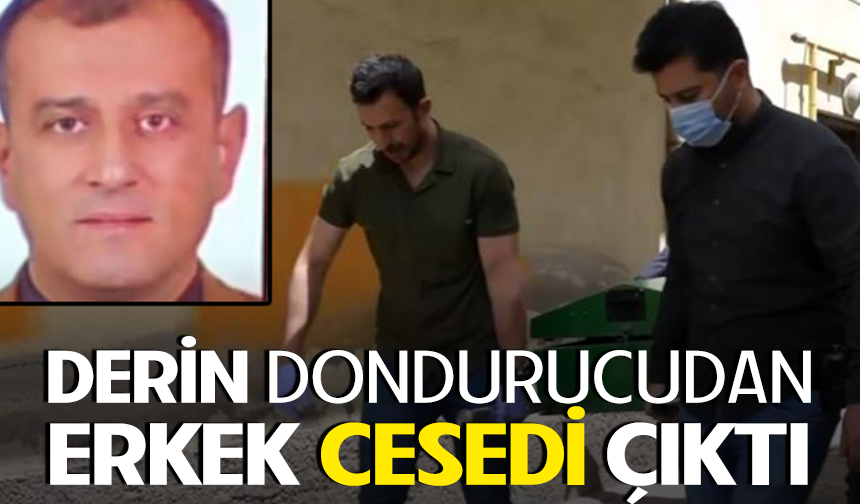 Derin dondurucularda bulunan poşetlerden erkek cesedi çıktı
