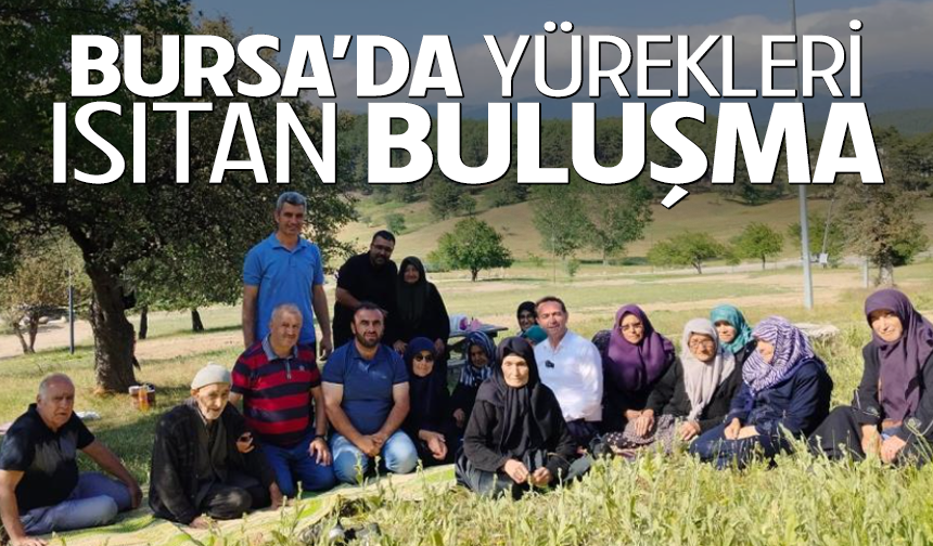 Bursa'da yürekleri ısıtan buluşma