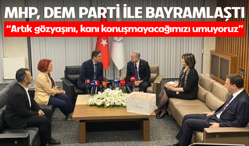 MHP, DEM Parti ile bayramlaştı