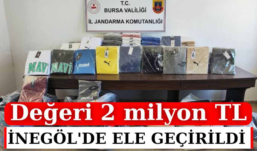 İnegöl'de ele geçirildi   Değeri 2 milyon TL