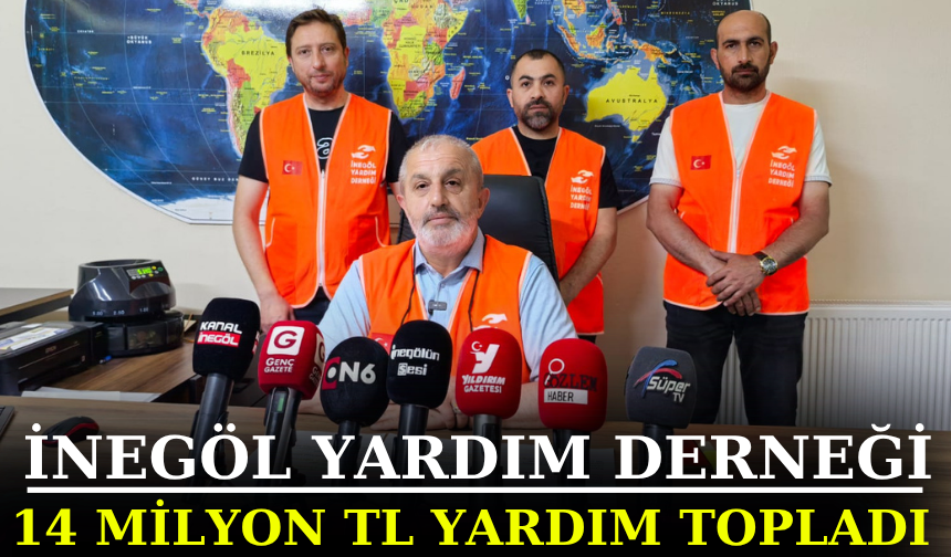 İnegöl Yardım Derneği 14 milyon TL yardım topladı