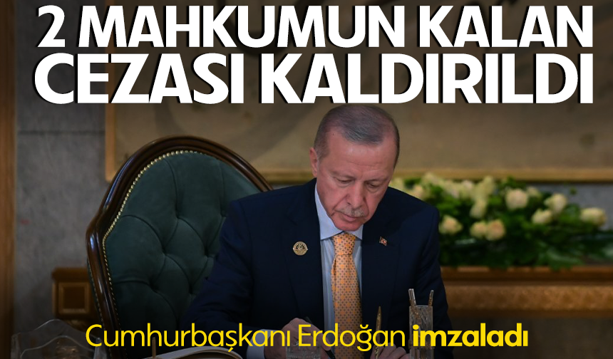 Cumhurbaşkanı Erdoğan’ın kararıyla 2 mahkumun cezası kaldırıldı