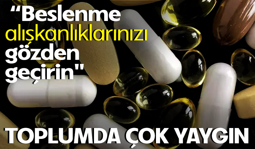 Demir ve B12 eksikliği çok yaygın