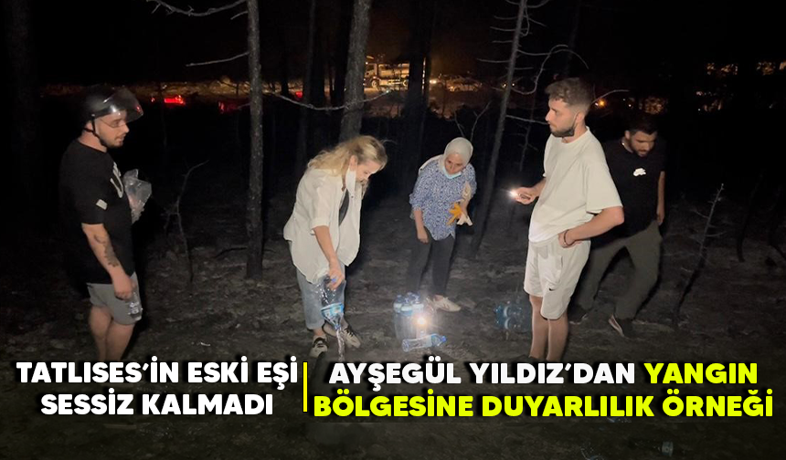 Tatlıses’in eski eşi Ayşegül Yıldız’dan yangın bölgesine destek