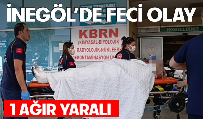 İnegöl'de feci olay: 1 ağır yaralı