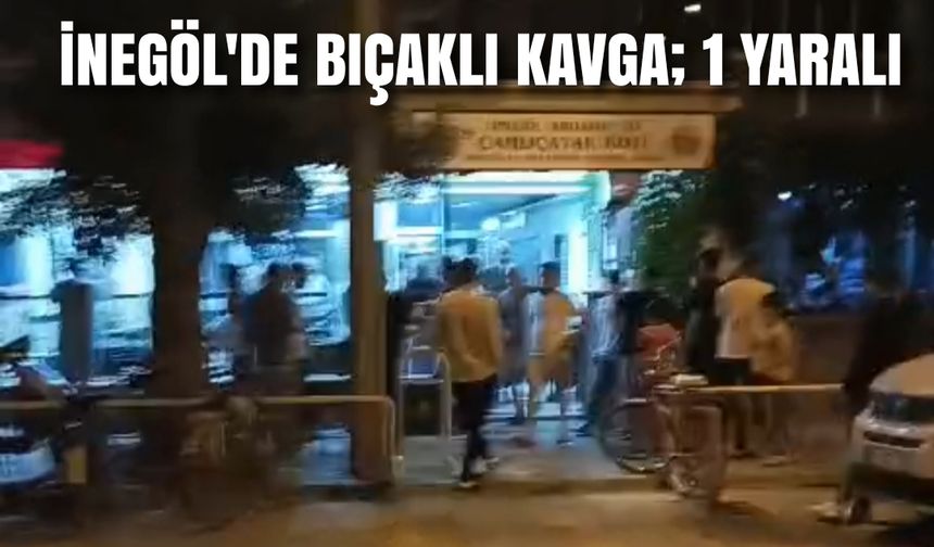 İnegöl'de ortalık karıştı; 1 kişi bıçakla yaralandı