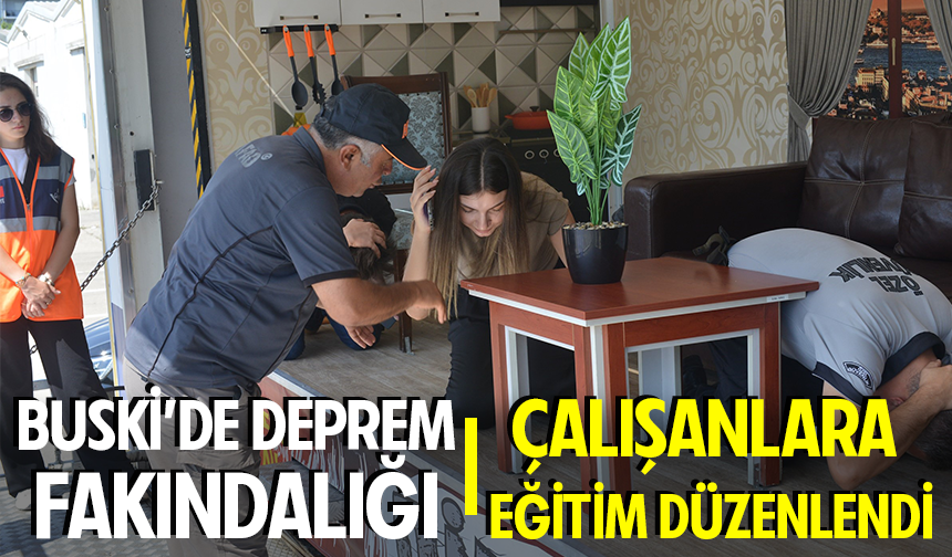 BUSKİ çalışanlarına deprem eğitimi