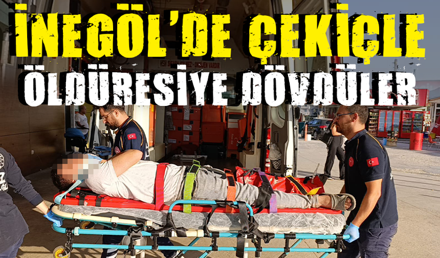 İnegöl'de çekiçle öldüresiye dövdüler