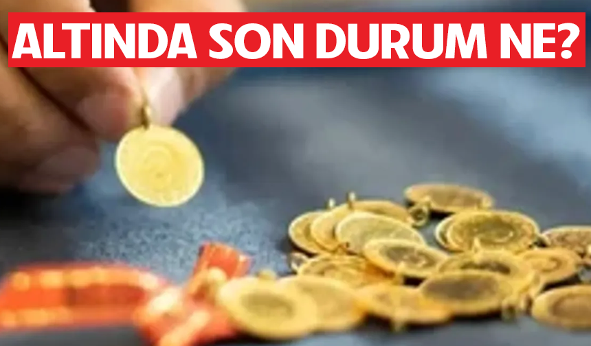 29 Ağustos'ta altın fiyatlarında son durum ne?