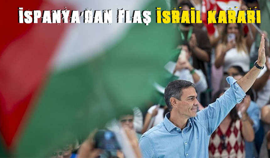 İsrail’in olduğu dünya kupasına İspanya katılmayacak