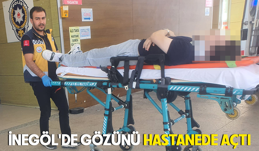İnegöl'de gözünü hastanede açtı