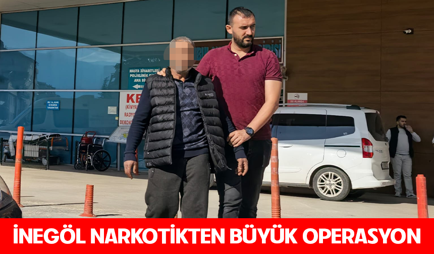 İnegöl Narkotikten büyük operasyon