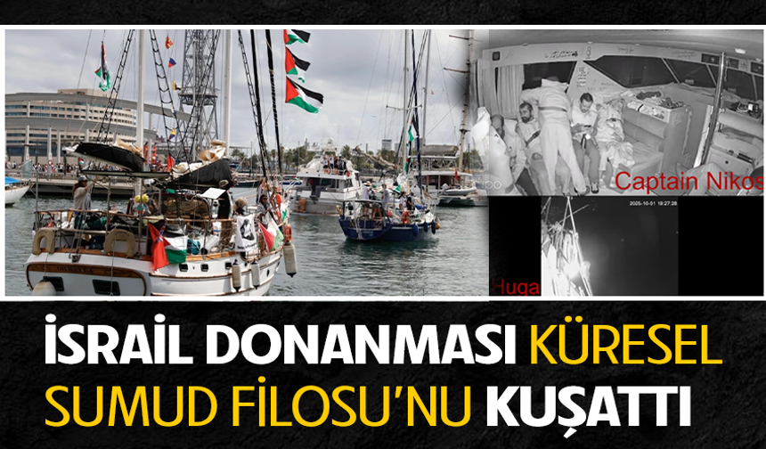 İsrail donanması Küresel Sumud Filosu’nu kuşattı