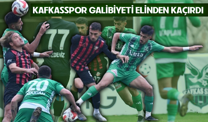Kafkasspor galibiyeti elinden kaçırdı