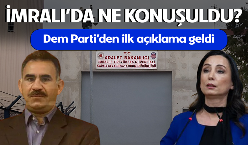 İmralı'da ne konuşuldu? DEM Parti'den ilk açıklama geldi