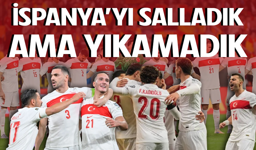 A Milli Futbol Takımı, İspanya ile berabere kaldı