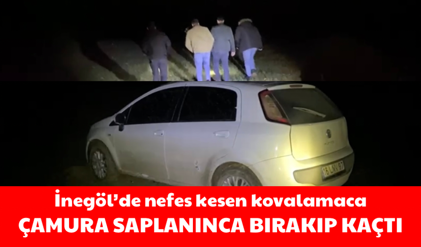 İnegöl'de nefes kesen kovalamaca: Çamura saplanında bırakıp kaçtı
