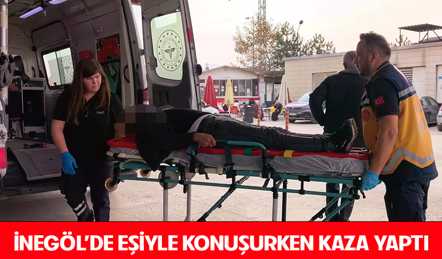 İnegöl'de eşiyle telefonda konuşurken kaza yaptı