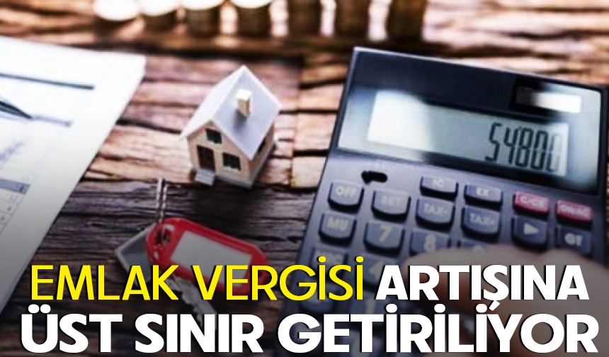 Emlak vergisi artışına üst sınır getiriliyor