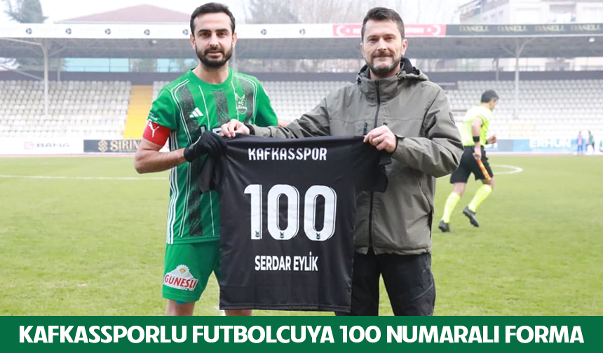 Kafkassporlu futbolcuya 100 numaralı forma