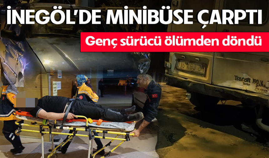 İnegöl'de minibüse çarptı! Genç sürücü ölümden döndü