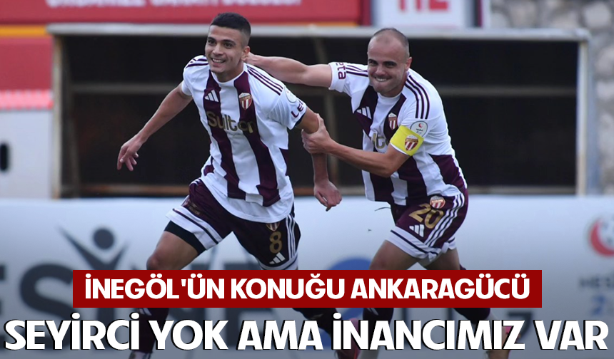 Sultan Su İnegölspor-Ankaragücü maçı ne zaman, saat kaçta?